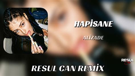 Alizade Hapisane Resul Can Remix Hapisanede Beni Ara Youtube