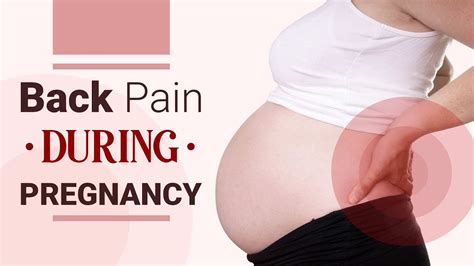 Back Pain During Pregnancy Types Causes And Remedies Youtube