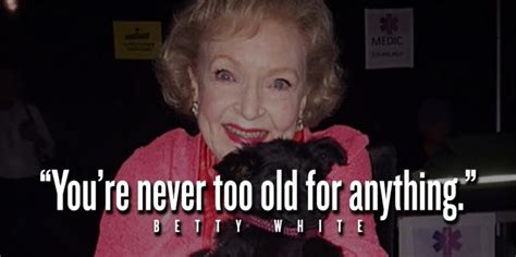 26 Best Betty White Quotes And Funny Memes In Celebration Of Her 96th