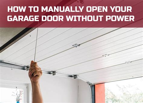 manually open  garage door  power
