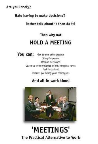 meetings  practical alternative  work work quotes funny work