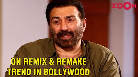 sunny deol reacts on remakes and remix trend of bollywood bollywood news