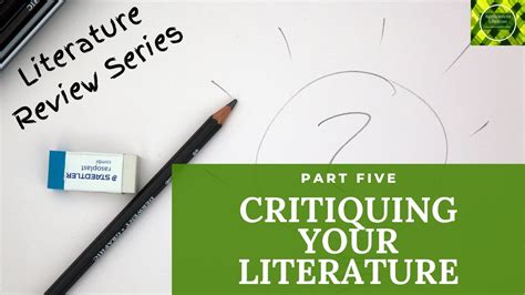 literature review series part  critiquing  literature youtube