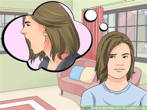 how to deal with your mom after a fight 9 steps with pictures