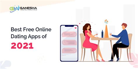 best free online dating apps of 2021 ganesha webtech
