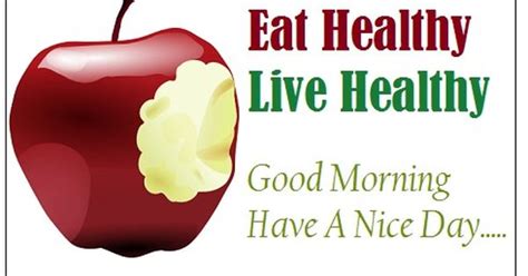 good morning have a nice day source tag eat healthy live healthy