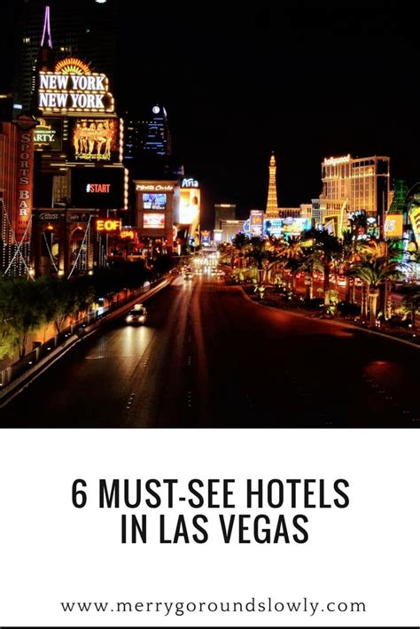 6 Must See Hotels In Las Vegas Merry Go Round Slowly