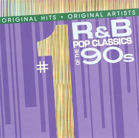 1 Randb Pop Classics Of The 90s Various Artists Songs Reviews