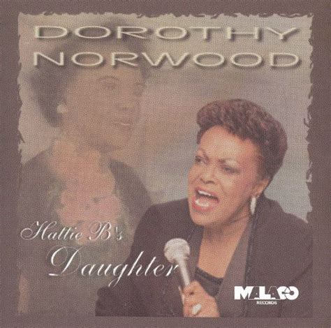 hattie b s daughter dorothy norwood songs reviews credits allmusic