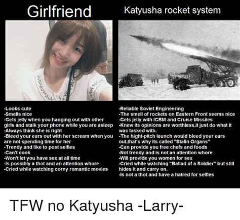 girlfriend katyusha rocket system looks cute reliable soviet engineering smells nice the