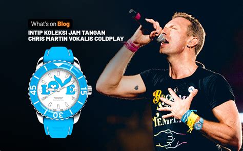 Coldplay Fix Konser Di Indonesia Intip Jam Tangan Chris Martin Ada G