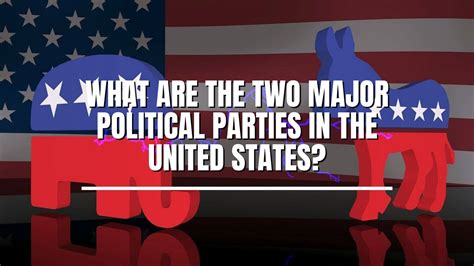 major political parties   united states