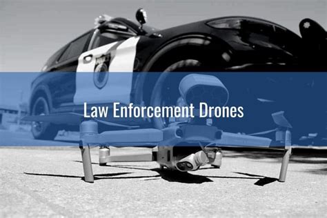 law enforcement drones public safety   responder operations drone nodes