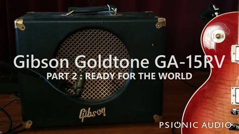gibson goldtone ga rv part  ready   world youtube