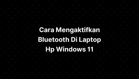 mengaktifkan bluetooth  laptop hp windows  imagesee