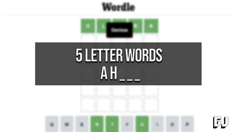 letter words starting  ah wordle guide gamer journalist