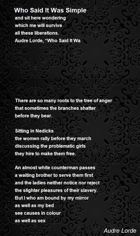 Who Said It Was Simple Poem By Audre Lorde Poem Hunter