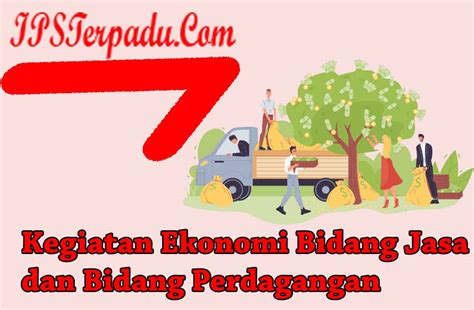 contoh kegiatan ekonomi bidang jasa  perdagangan ips terpadu