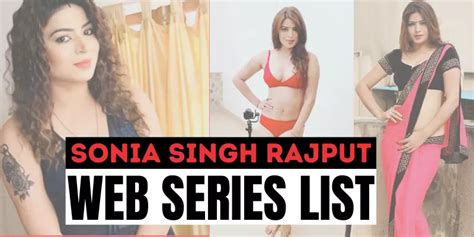 Sonia Singh Rajput Web Series List Where You Can Watch Them