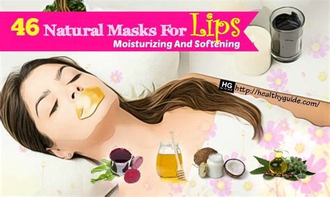 46 Natural Homemade Masks For Lips Moisturizing And Softening