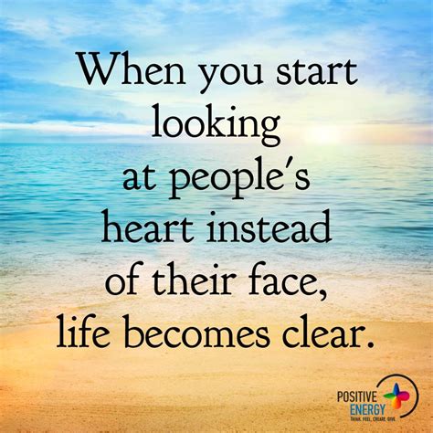 start   peoples heart    face life  clear quotes