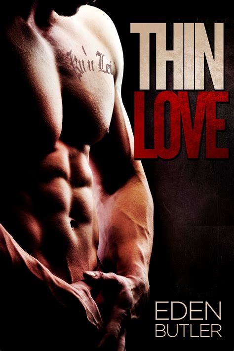 ~ Thin Love By Eden Butler Cover Reveal – Excerpt And Giveaway ~