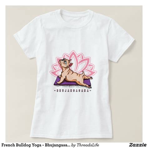 french bulldog yoga bhujangasana pose funny  shirt zazzlecom