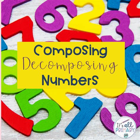 composing  decomposing numbers   primary