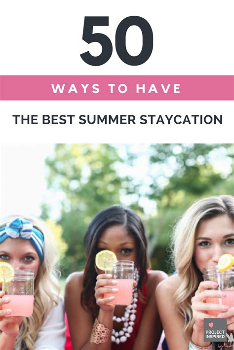 45 ways to have the best summer staycation project inspired summer