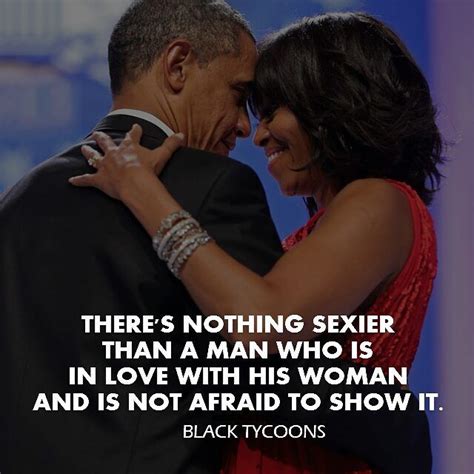 there s nothing sexier than a man who is in love with his woman and is