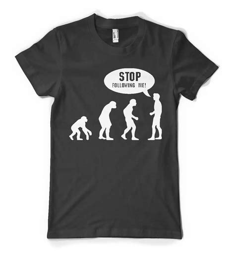 Stop Following Me Funny T Shirt Hilarious T Shirt Tee T Shirt Tops