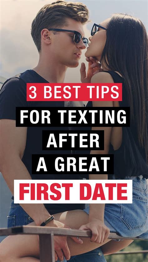 3 Best Tips For Texting After A Great First Date Dating First Date