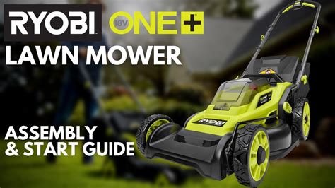 How To Ryobi 18v One Lawn Mower Assembly And Start Guide Youtube