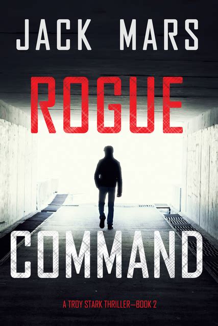 rogue command  troy stark thrillerbook  alktab alelyktrony jack mars storytel