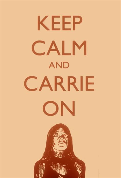Keep Calm And Carrie On