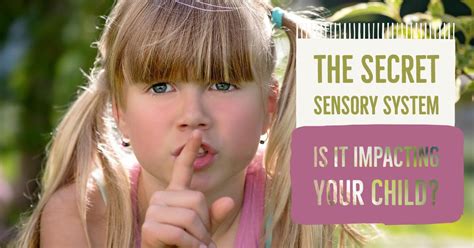 secret sensory system   impacting  child lla therapy