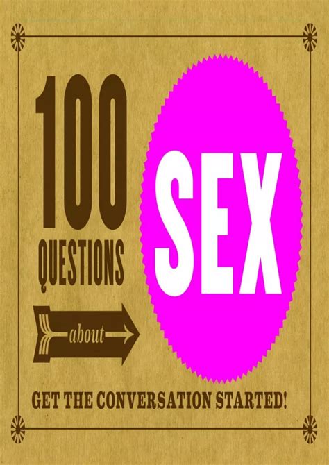 Ppt Get [pdf] Download 100 Questions About Sex Get The Conversation