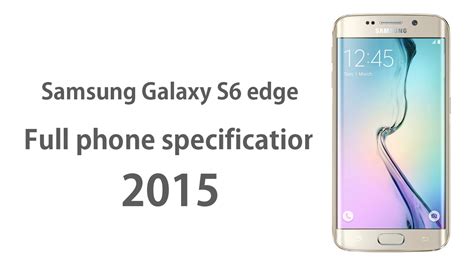 samsung galaxy s6 edge full phone specifications youtube