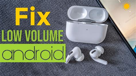 fix  volume  android  apple airpods pro youtube