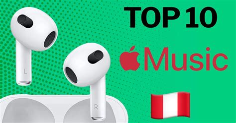 apple perú las 10 canciones más sonadas este día infobae