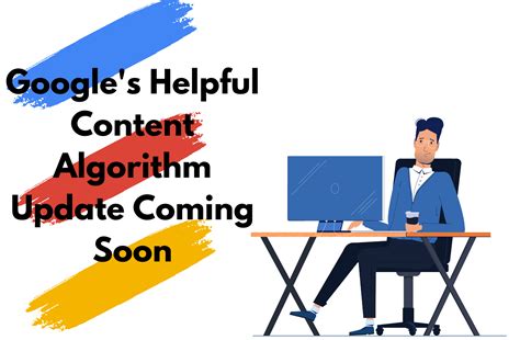 googles helpful content algorithm update coming  digiaaj