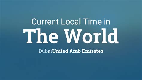 current local time   world dubai united arab emirates