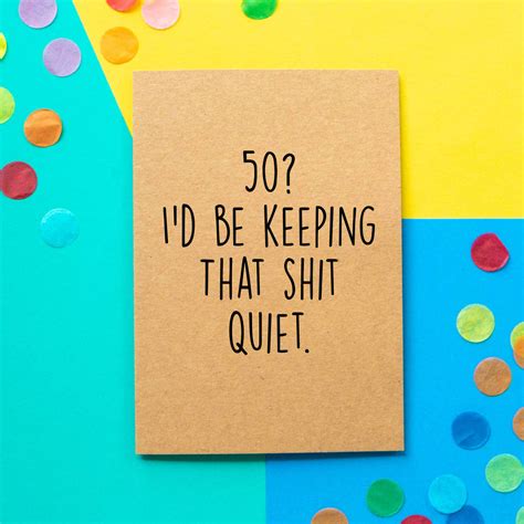 Keep That Quiet Funny 50th Birthday Card By Bettie Confetti