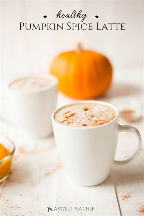 Healthy Pumpkin Spice Latte • A Sweet Pea Chef