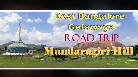 mandaragiri hills best weekend getaways from bangalore