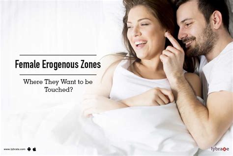 female erogenous zones where they want to be touched by dr a