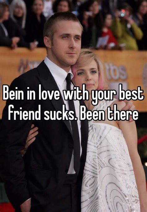 Bein In Love With Your Best Friend Sucks Been There