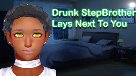 Drunk Stepbrother Lays Next To You Asmr Roleplay Youtube