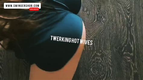 twerking hot wives compilation youtube