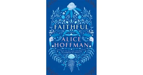 faithful by alice hoffman best 2016 fall books for women popsugar love and sex photo 20